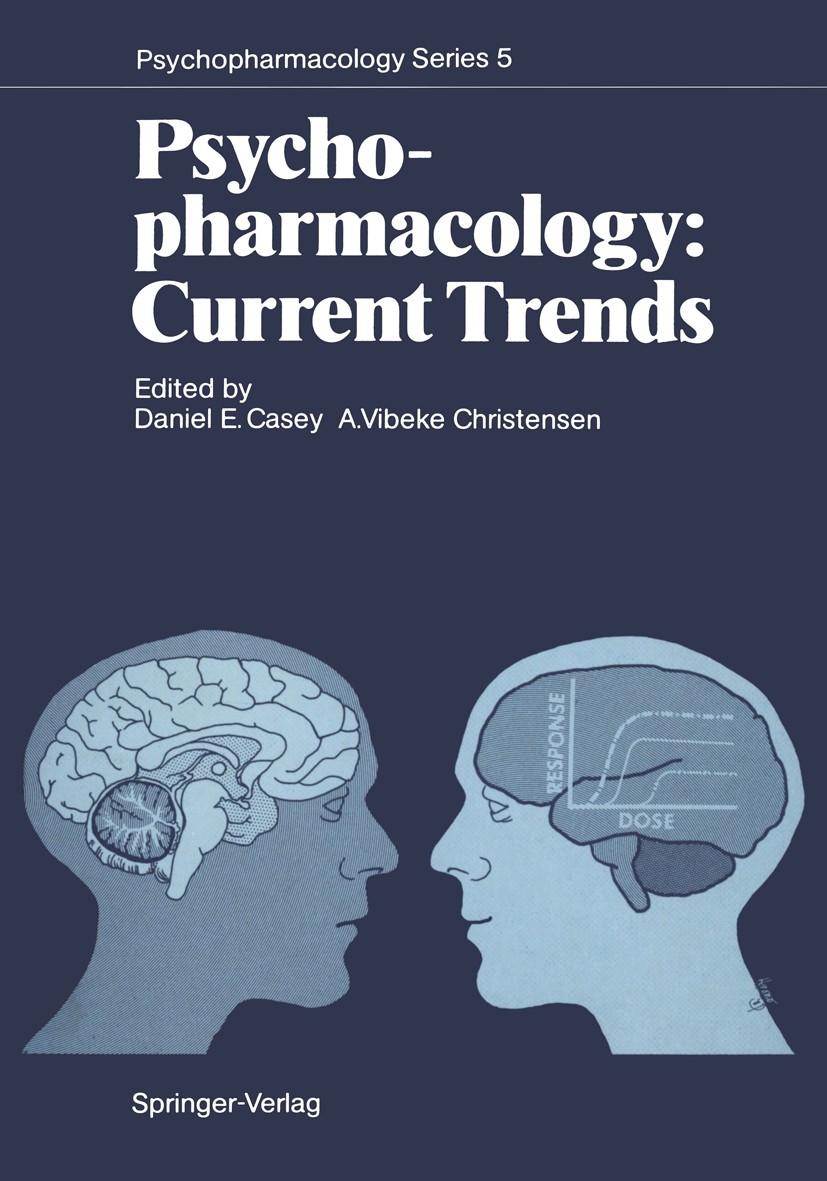 Titlebook: Psychopharmacology: Current Trends; Current Trends Daniel E. Casey (Chief, Psychiatry Research V.A. M Conference proceedings 1988 Springer- Titlebook: Psychopharmacology: Current Trends; Current Trends Daniel E. Casey (Chief, Psychiatry Research V.A. M Conference proceedings 1988 Springer-