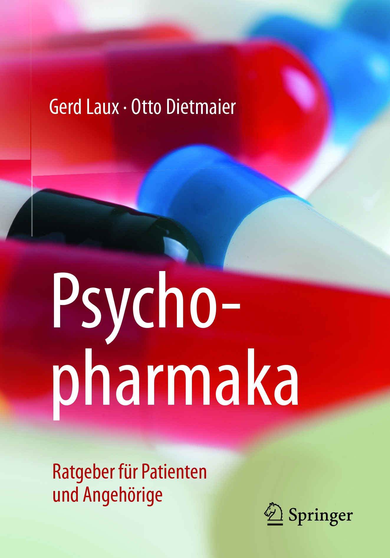 Titlebook: Psychopharmaka; Ratgeber für Patient Gerd Laux,Otto Dietmaier Book 2018Latest edition Springer-Verlag Berlin Heidelberg 2018 Antidepressiva Titlebook: Psychopharmaka; Ratgeber für Patient Gerd Laux,Otto Dietmaier Book 2018Latest edition Springer-Verlag Berlin Heidelberg 2018 Antidepressiva