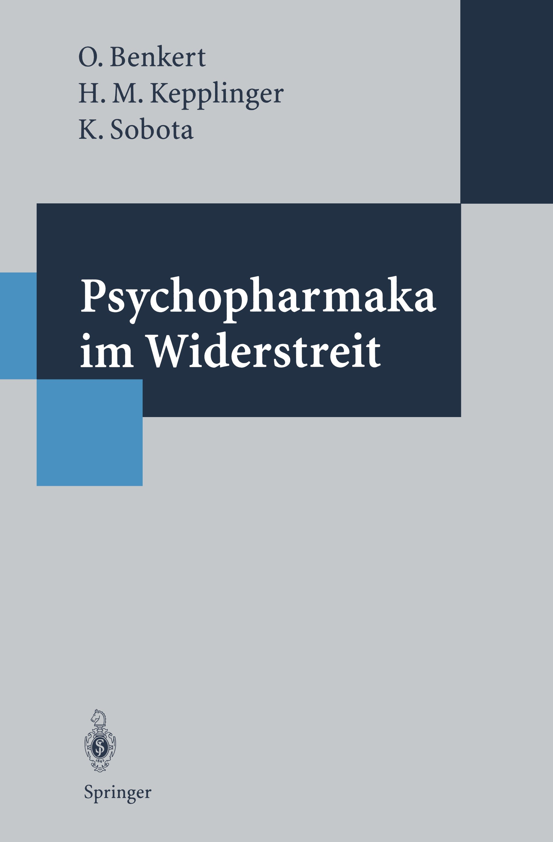 Titlebook: Psychopharmaka im Widerstreit; Eine Studie zur Akze Otto Benkert,Hans Mathias Kepplinger,Katharina Sob Book 1995 Springer-Verlag Berlin Hei Titlebook: Psychopharmaka im Widerstreit; Eine Studie zur Akze Otto Benkert,Hans Mathias Kepplinger,Katharina Sob Book 1995 Springer-Verlag Berlin Hei