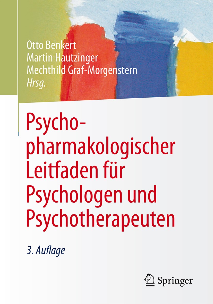Titlebook: Psychopharmakologischer Leitfaden für Psychologen und Psychotherapeuten; Otto Benkert,Martin Hautzinger,Mechthild Graf-Morg Book 2016Lates Titlebook: Psychopharmakologischer Leitfaden für Psychologen und Psychotherapeuten; Otto Benkert,Martin Hautzinger,Mechthild Graf-Morg Book 2016Lates