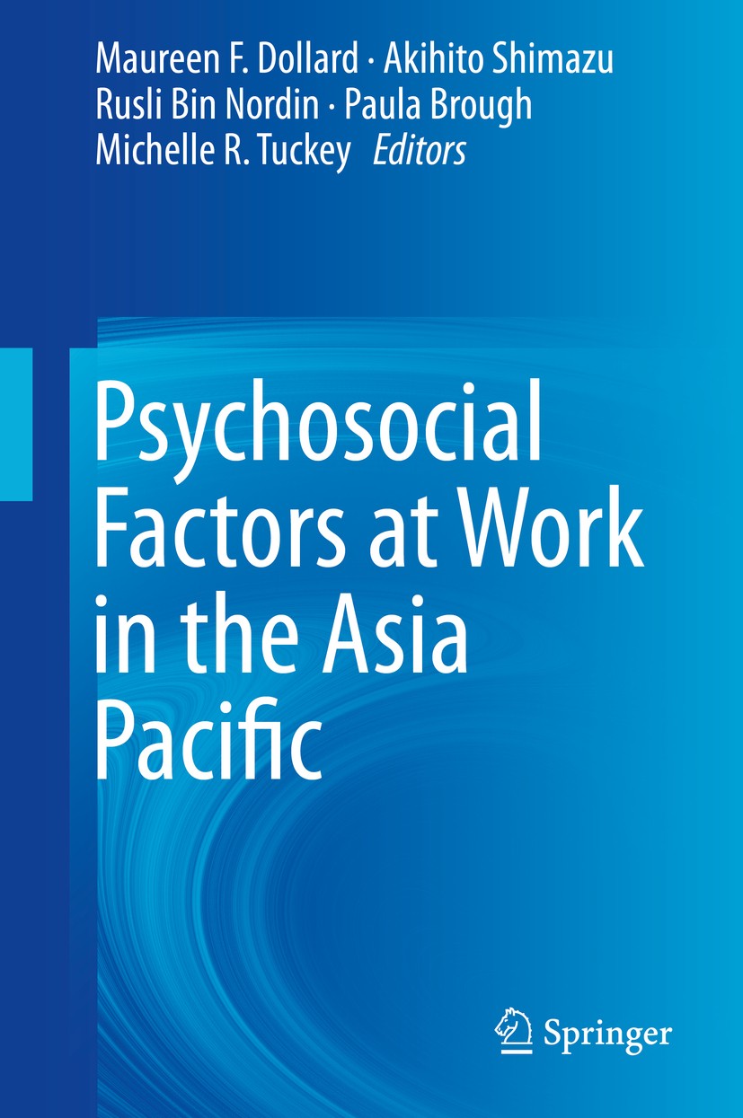 Titlebook: Psychosocial Factors at Work in the Asia Pacific; Maureen F. Dollard,Akihito Shimazu,Michelle R. Tuc Book 2014 Springer Science+Business M Titlebook: Psychosocial Factors at Work in the Asia Pacific; Maureen F. Dollard,Akihito Shimazu,Michelle R. Tuc Book 2014 Springer Science+Business M
