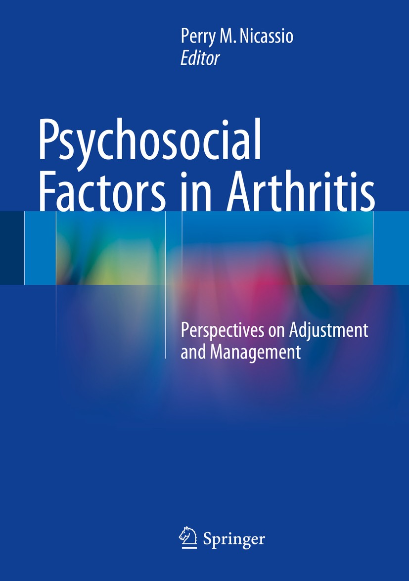 Titlebook: Psychosocial Factors in Arthritis; Perspectives on Adju Perry M. Nicassio Book 2016 Springer International Publishing Switzerland 2016 arth Titlebook: Psychosocial Factors in Arthritis; Perspectives on Adju Perry M. Nicassio Book 2016 Springer International Publishing Switzerland 2016 arth