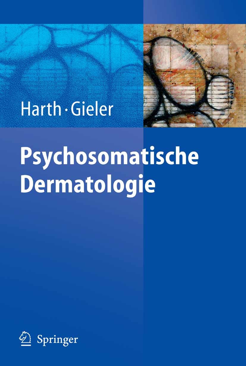 Titlebook: Psychosomatische Dermatologie; Wolfgang Harth,Prof. Dr. med Uwe Gieler Book 2006 Springer-Verlag Berlin Heidelberg 2006 Akne.Dermatologie. Titlebook: Psychosomatische Dermatologie; Wolfgang Harth,Prof. Dr. med Uwe Gieler Book 2006 Springer-Verlag Berlin Heidelberg 2006 Akne.Dermatologie.