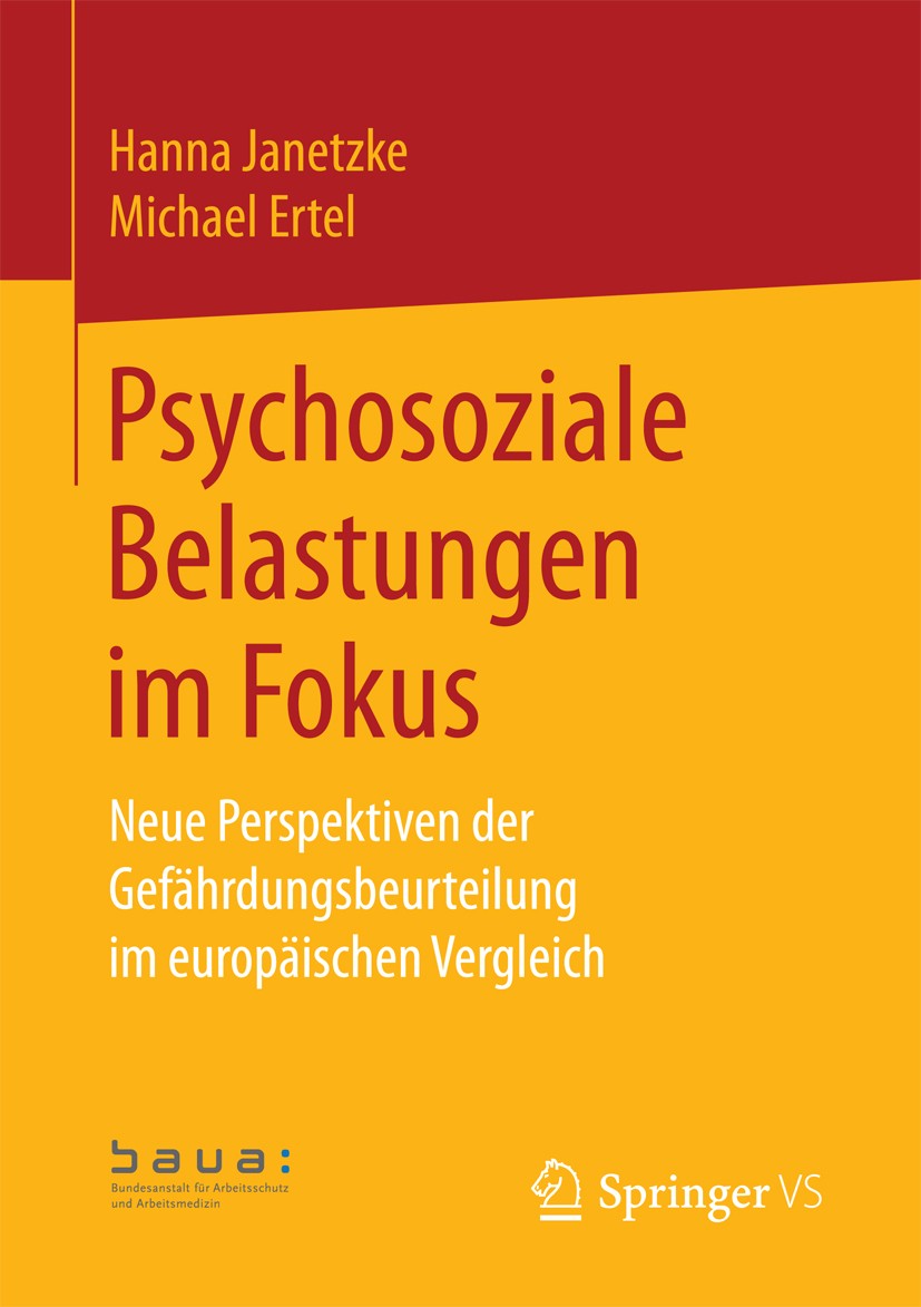 Titlebook: Psychosoziale Belastungen im Fokus; Neue Perspektiven de Bundesanstalt für Arbeitsschutz und Arbeitsmedizi, Book 2017 Springer Fachmedien W Titlebook: Psychosoziale Belastungen im Fokus; Neue Perspektiven de Bundesanstalt für Arbeitsschutz und Arbeitsmedizi, Book 2017 Springer Fachmedien W