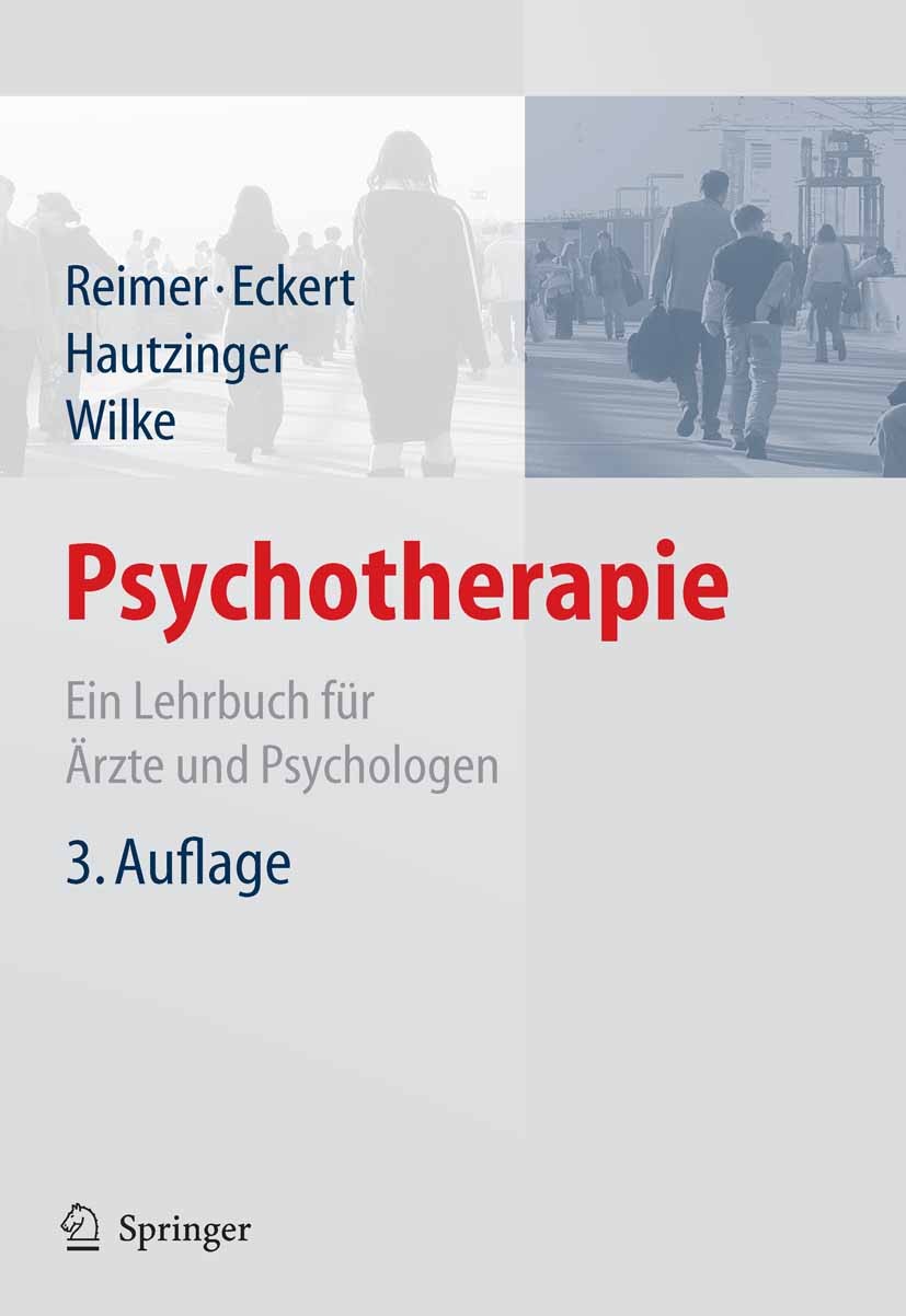 Titlebook: Psychotherapie; Ein Lehrbuch für Ärz Christian Reimer (Prof.),Jochen Eckert (Prof.),Ebe Book 2007Latest edition Springer-Verlag Berlin Heid Titlebook: Psychotherapie; Ein Lehrbuch für Ärz Christian Reimer (Prof.),Jochen Eckert (Prof.),Ebe Book 2007Latest edition Springer-Verlag Berlin Heid