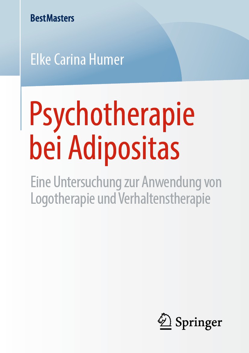 Titlebook: Psychotherapie bei Adipositas; Eine Untersuchung zu Elke Carina Humer Book 2019 Der/die Herausgeber bzw. der/die Autor(en), exklusiv lizenz Titlebook: Psychotherapie bei Adipositas; Eine Untersuchung zu Elke Carina Humer Book 2019 Der/die Herausgeber bzw. der/die Autor(en), exklusiv lizenz