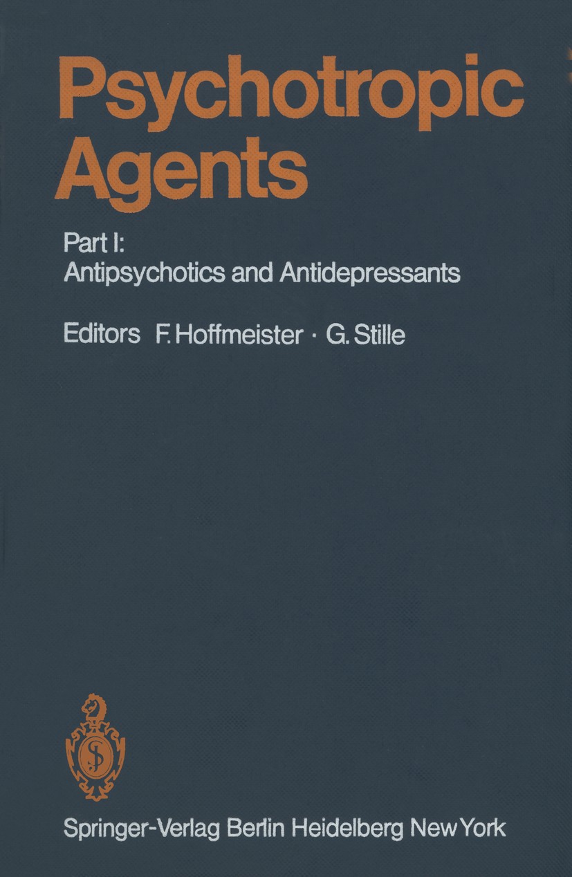 Titlebook: Psychotropic Agents; Part I: Antipsychoti F. Hoffmeister,G. Stille Book 1980 Springer-Verlag Berlin Heidelberg 1980 Acetylcholin.Biotransfo Titlebook: Psychotropic Agents; Part I: Antipsychoti F. Hoffmeister,G. Stille Book 1980 Springer-Verlag Berlin Heidelberg 1980 Acetylcholin.Biotransfo