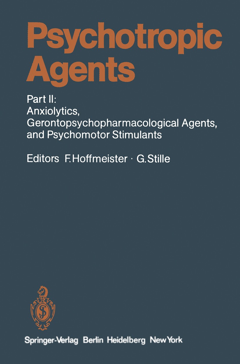 Titlebook: Psychotropic Agents; Part II: Anxiolytics F. Hoffmeister,G. Stille Book 1981 Springer-Verlag Berlin Heidelberg 1981 1,4-Benzodiazepin.Acety Titlebook: Psychotropic Agents; Part II: Anxiolytics F. Hoffmeister,G. Stille Book 1981 Springer-Verlag Berlin Heidelberg 1981 1,4-Benzodiazepin.Acety
