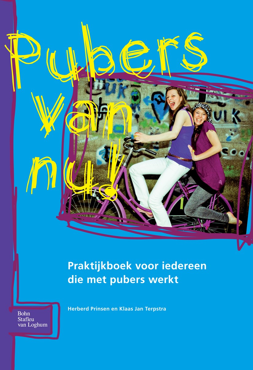 Titlebook: Pubers van Nu!; Praktijkboek voor ie Klaas Jan Terpstra,Herberd Prinsen Book 2009Latest edition Bohn Stafleu van Loghum 2009 Titlebook: Pubers van Nu!; Praktijkboek voor ie Klaas Jan Terpstra,Herberd Prinsen Book 2009Latest edition Bohn Stafleu van Loghum 2009