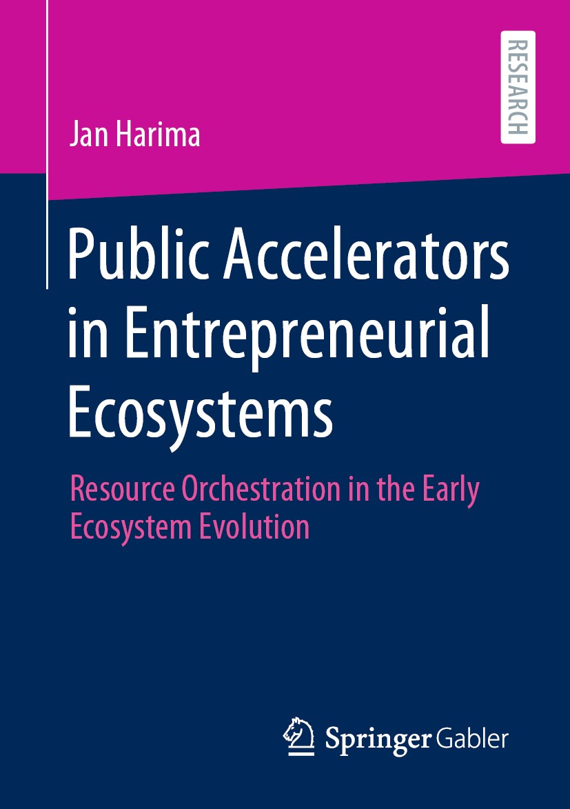 Titlebook: Public Accelerators in Entrepreneurial Ecosystems; Resource Orchestrati Jan Harima Book 2020 The Editor(s) (if applicable) and The Author(s Titlebook: Public Accelerators in Entrepreneurial Ecosystems; Resource Orchestrati Jan Harima Book 2020 The Editor(s) (if applicable) and The Author(s