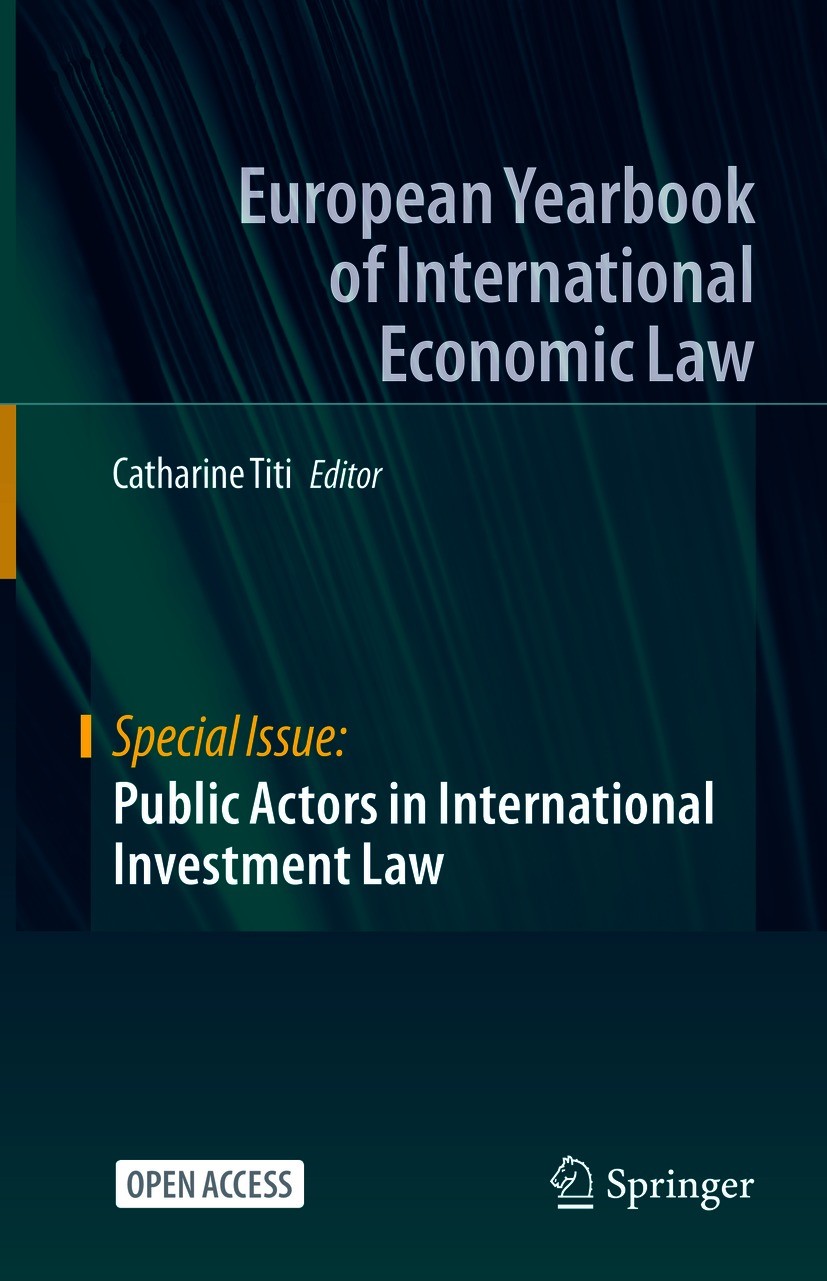 Titlebook: Public Actors in International Investment Law; Catharine Titi Book‘‘‘‘‘‘‘‘ 2021 The Editor(s) (if applicable) and The Author(s) 2021 Inter Titlebook: Public Actors in International Investment Law; Catharine Titi Book‘‘‘‘‘‘‘‘ 2021 The Editor(s) (if applicable) and The Author(s) 2021 Inter