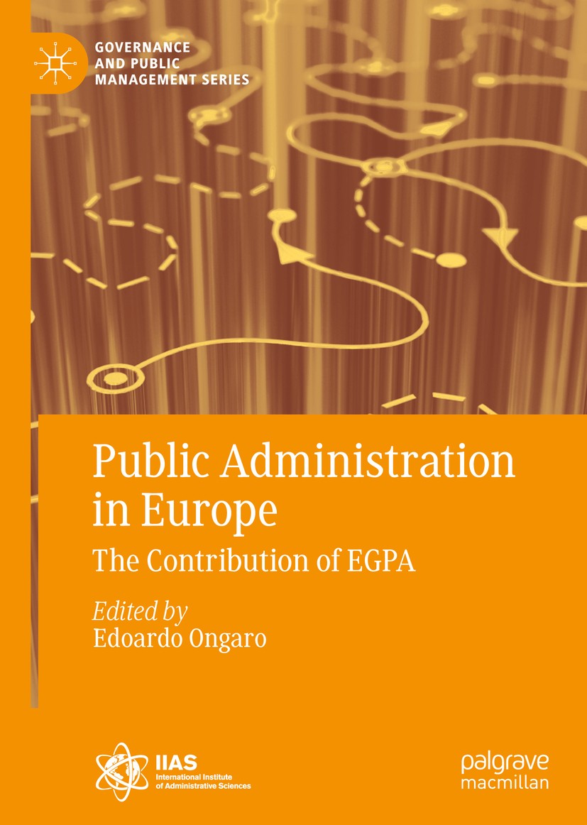 Titlebook: Public Administration in Europe; The Contribution of Edoardo Ongaro Book 2019 The Editor(s) (if applicable) and The Author(s) 2019 Public Titlebook: Public Administration in Europe; The Contribution of Edoardo Ongaro Book 2019 The Editor(s) (if applicable) and The Author(s) 2019 Public