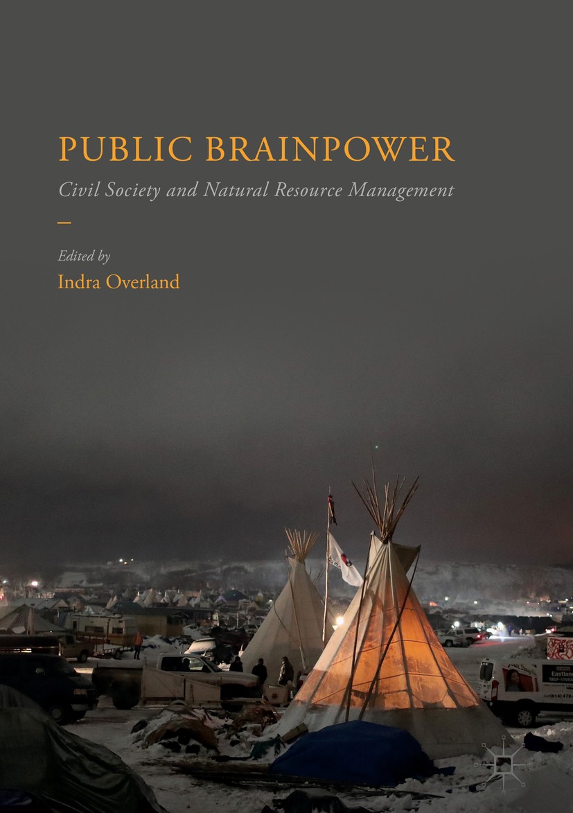 Titlebook: Public Brainpower; Civil Society and Na Indra Overland Book 2018 The Editor(s) (if applicable) and The Author(s) 2018 Natural Resources.Oil Titlebook: Public Brainpower; Civil Society and Na Indra Overland Book 2018 The Editor(s) (if applicable) and The Author(s) 2018 Natural Resources.Oil