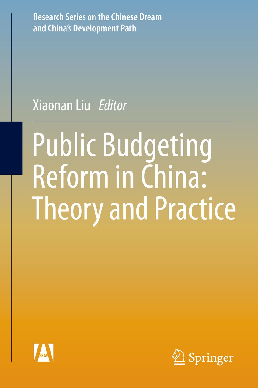 Titlebook: Public Budgeting Reform in China: Theory and Practice;  Xiaonan Liu Book 2015 Social Sciences Academic Press (China) and Springer-Verlag Be