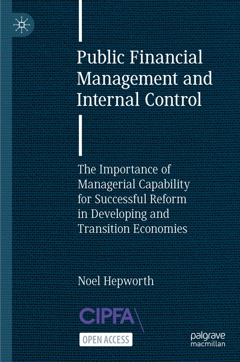 Titlebook: Public Financial Management and Internal Control; The Importance of Ma Noel Hepworth Book‘‘‘‘‘‘‘‘ 2024 The Editor(s) (if applicable) and Th Titlebook: Public Financial Management and Internal Control; The Importance of Ma Noel Hepworth Book‘‘‘‘‘‘‘‘ 2024 The Editor(s) (if applicable) and Th