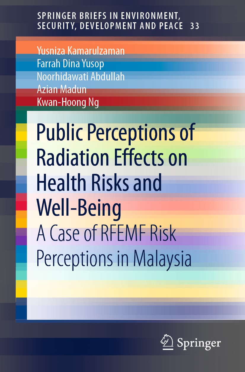 Titlebook: Public Perceptions of Radiation Effects on Health Risks and Well-Being; A Case of RFEMF Risk Yusniza Kamarulzaman,Farrah Dina Yusop,Kwan-Ho Titlebook: Public Perceptions of Radiation Effects on Health Risks and Well-Being; A Case of RFEMF Risk Yusniza Kamarulzaman,Farrah Dina Yusop,Kwan-Ho