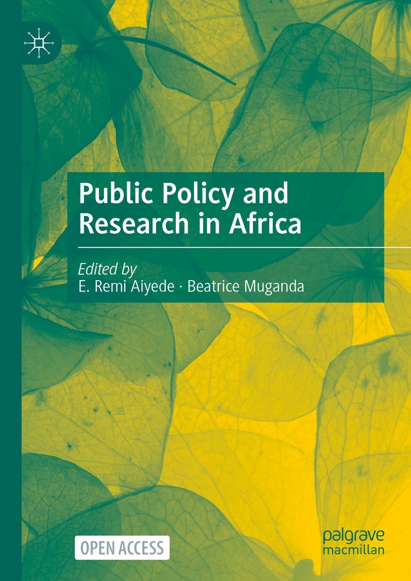 Titlebook: Public Policy and Research in Africa; E. Remi Aiyede,Beatrice Muganda Book‘‘‘‘‘‘‘‘ 2023 The Editor(s) (if applicable) and The Author(s), u Titlebook: Public Policy and Research in Africa; E. Remi Aiyede,Beatrice Muganda Book‘‘‘‘‘‘‘‘ 2023 The Editor(s) (if applicable) and The Author(s), u