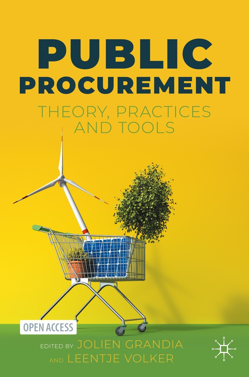 Titlebook: Public Procurement; Theory, Practices an Jolien Grandia,Leentje Volker Textbook‘‘‘‘‘‘‘‘ 2023 The Editor(s) (if applicable) and The Author(s Titlebook: Public Procurement; Theory, Practices an Jolien Grandia,Leentje Volker Textbook‘‘‘‘‘‘‘‘ 2023 The Editor(s) (if applicable) and The Author(s