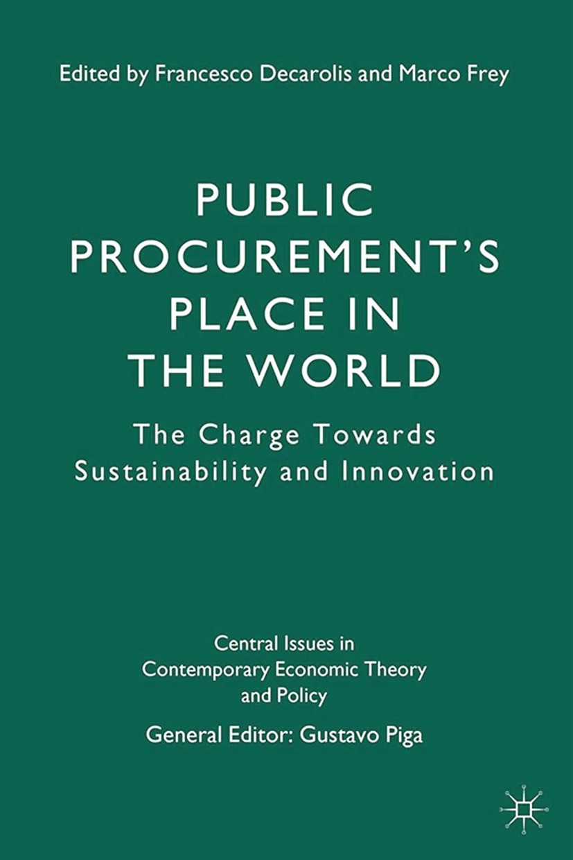 Titlebook: Public Procurement’s Place in the World; The Charge Towards S Francesco Decarolis,Marco Frey Book 2014 Palgrave Macmillan, a division of Ma Titlebook: Public Procurement’s Place in the World; The Charge Towards S Francesco Decarolis,Marco Frey Book 2014 Palgrave Macmillan, a division of Ma