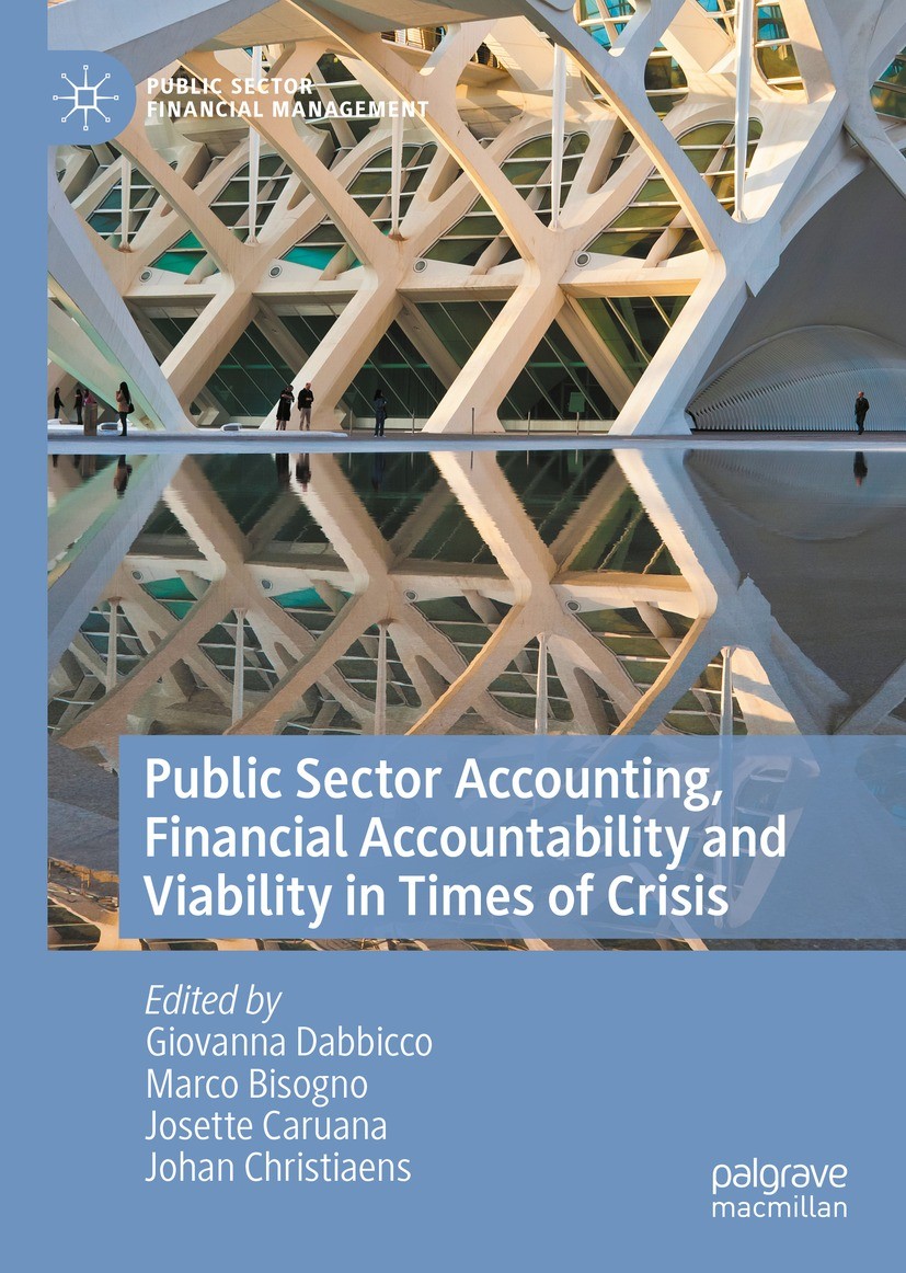 Titlebook: Public Sector Accounting, Financial Accountability and Viability in Times of Crisis; Giovanna Dabbicco,Marco Bisogno,Johan Christiaens Boo Titlebook: Public Sector Accounting, Financial Accountability and Viability in Times of Crisis; Giovanna Dabbicco,Marco Bisogno,Johan Christiaens Boo