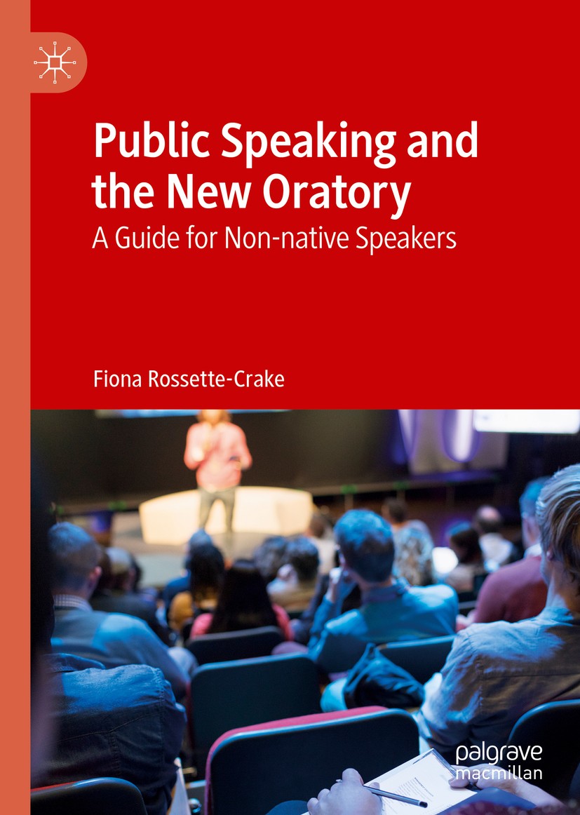 Titlebook: Public Speaking and the New Oratory; A Guide for Non-nati Fiona Rossette-Crake Book 2019 The Editor(s) (if applicable) and The Author(s) 20 Titlebook: Public Speaking and the New Oratory; A Guide for Non-nati Fiona Rossette-Crake Book 2019 The Editor(s) (if applicable) and The Author(s) 20