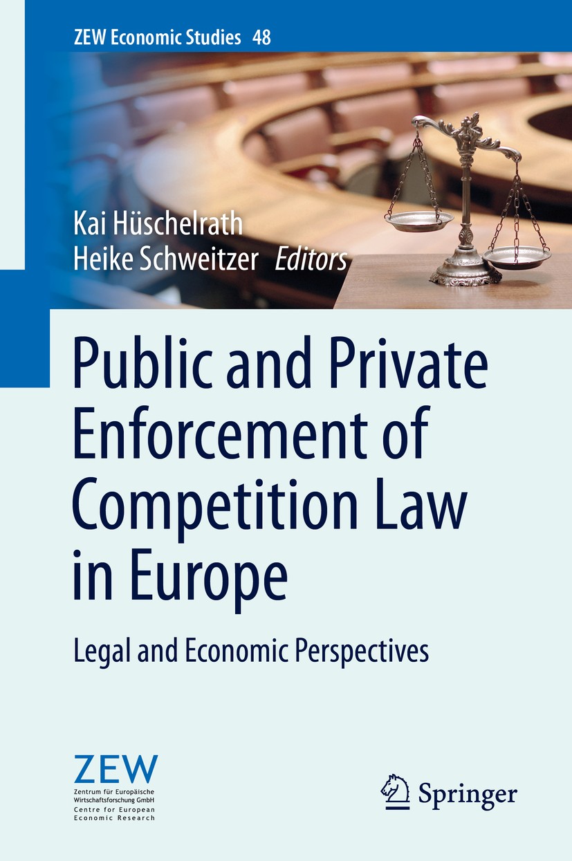Titlebook: Public and Private Enforcement of Competition Law in Europe; Legal and Economic P Kai Hüschelrath,Heike Schweitzer Book 2014 Springer-Verla Titlebook: Public and Private Enforcement of Competition Law in Europe; Legal and Economic P Kai Hüschelrath,Heike Schweitzer Book 2014 Springer-Verla