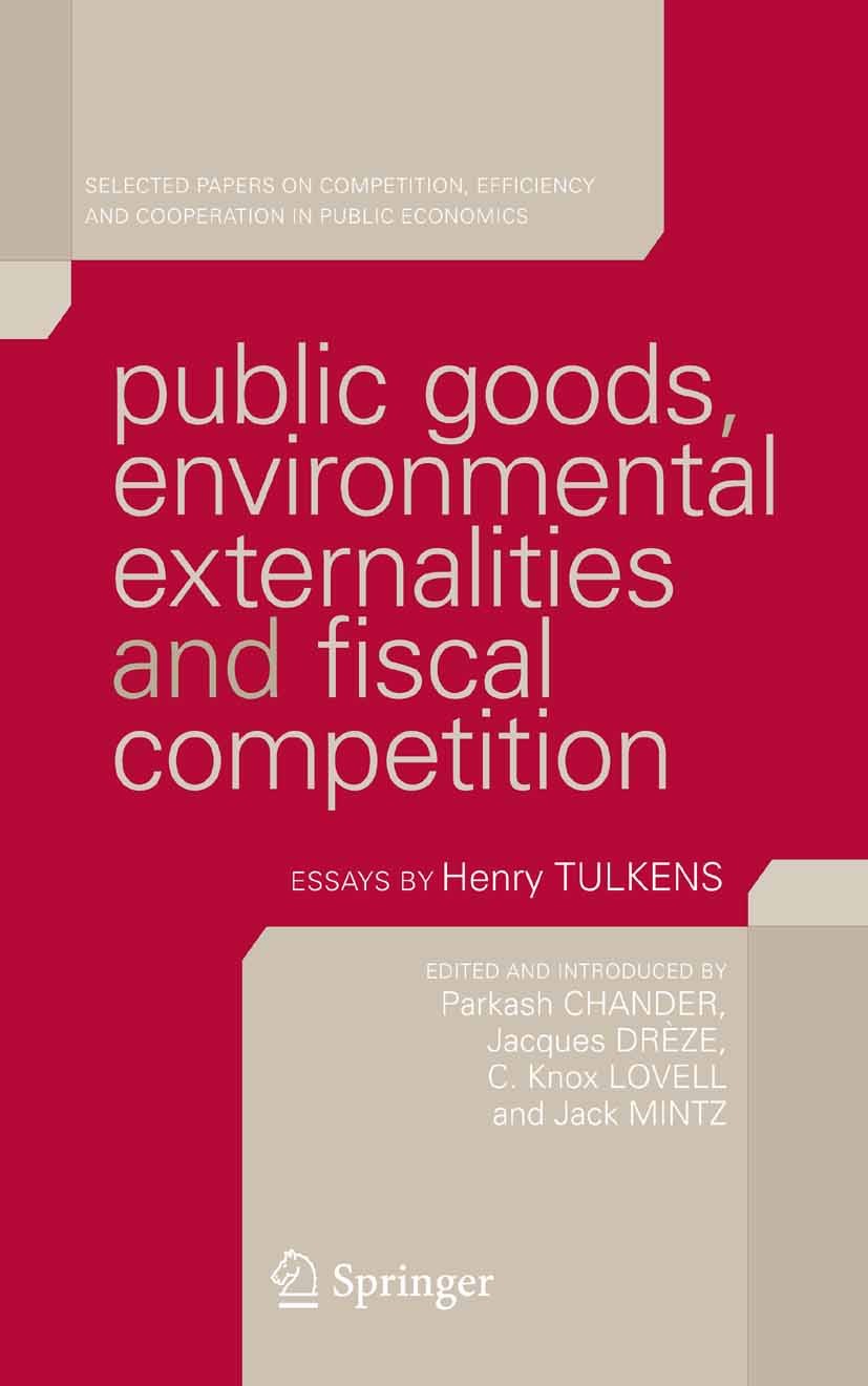 Titlebook: Public Goods, Environmental Externalities and Fiscal Competition; Selected Papers on C Parkash Chander,Jacques Drèze,Jack Mintz Book 2006 S Titlebook: Public Goods, Environmental Externalities and Fiscal Competition; Selected Papers on C Parkash Chander,Jacques Drèze,Jack Mintz Book 2006 S