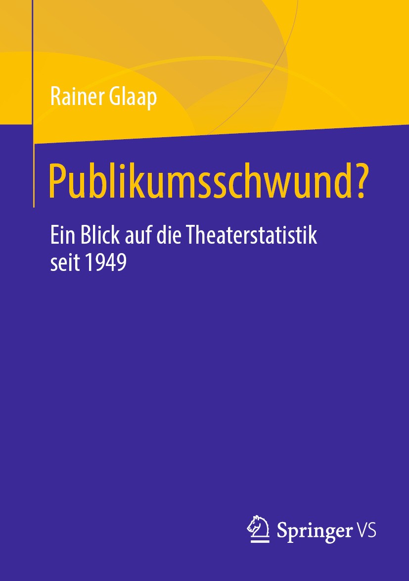 Titlebook: Publikumsschwund?; Ein Blick auf die Th Rainer Glaap Book 2024 Der/die Herausgeber bzw. der/die Autor(en), exklusiv lizenziert an Springer Titlebook: Publikumsschwund?; Ein Blick auf die Th Rainer Glaap Book 2024 Der/die Herausgeber bzw. der/die Autor(en), exklusiv lizenziert an Springer