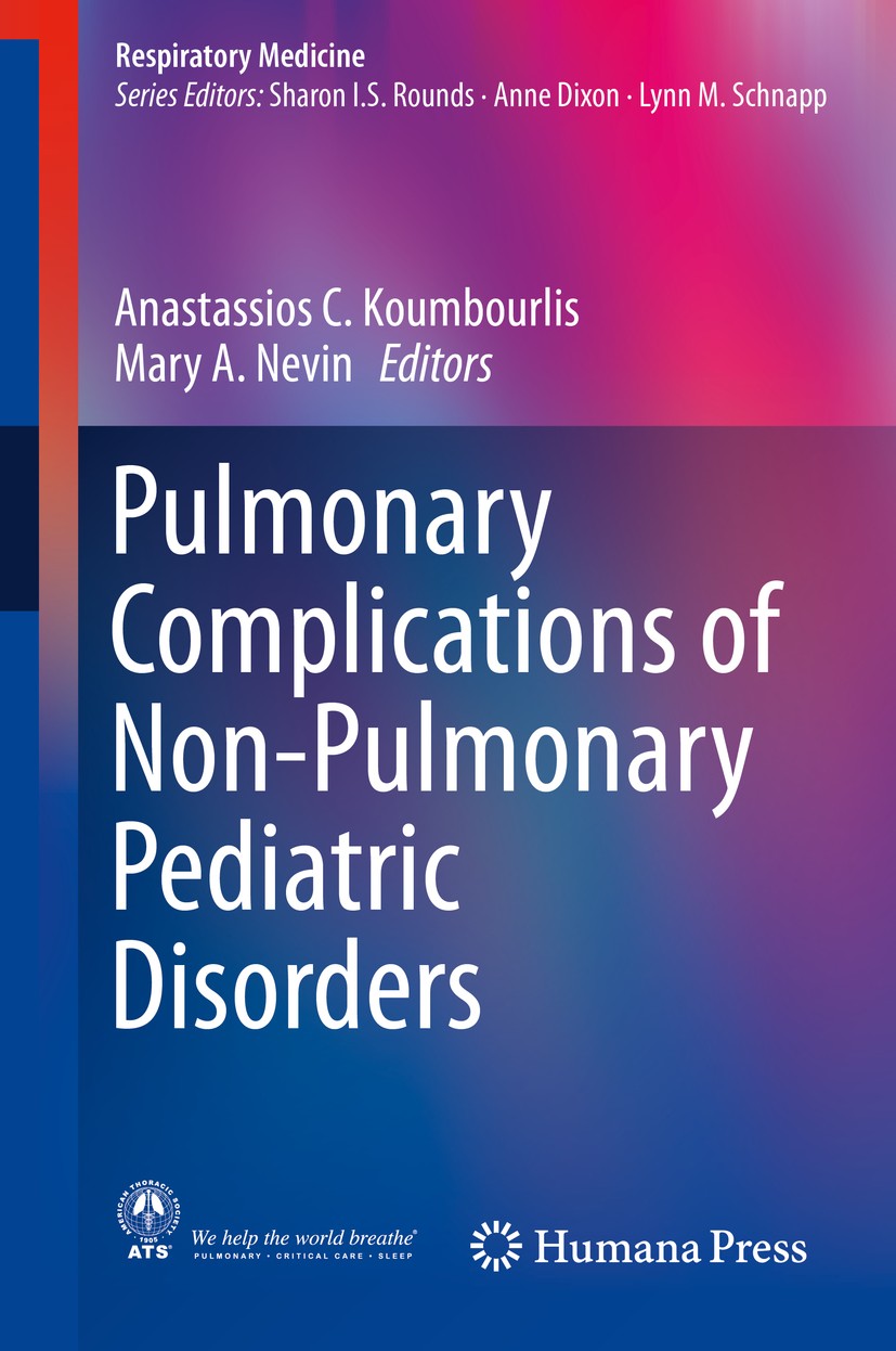 Titlebook: Pulmonary Complications of Non-Pulmonary Pediatric Disorders; Anastassios C. Koumbourlis,Mary A. Nevin Book 2018 Springer International Pu Titlebook: Pulmonary Complications of Non-Pulmonary Pediatric Disorders; Anastassios C. Koumbourlis,Mary A. Nevin Book 2018 Springer International Pu