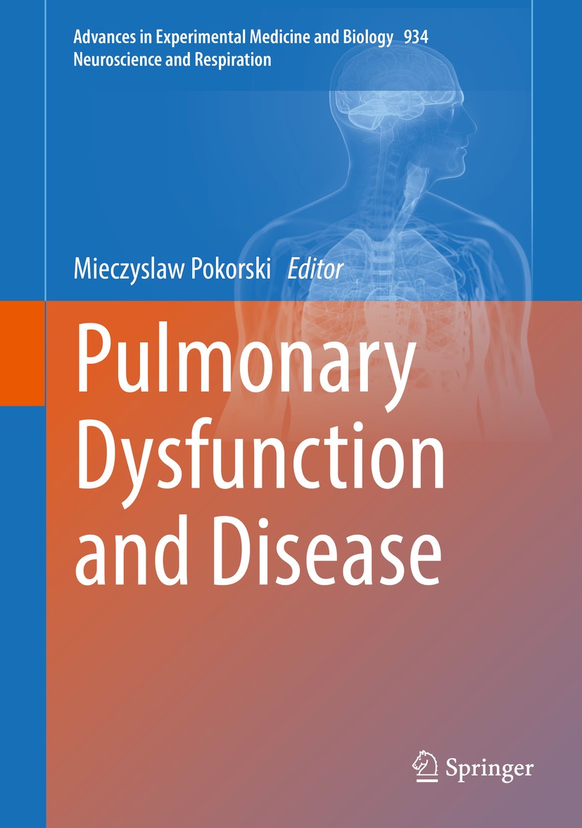 Titlebook: Pulmonary Dysfunction and Disease; Mieczyslaw Pokorski Book 2016 Springer International Publishing Switzerland 2016 Lung Cancer Genotyping Titlebook: Pulmonary Dysfunction and Disease; Mieczyslaw Pokorski Book 2016 Springer International Publishing Switzerland 2016 Lung Cancer Genotyping