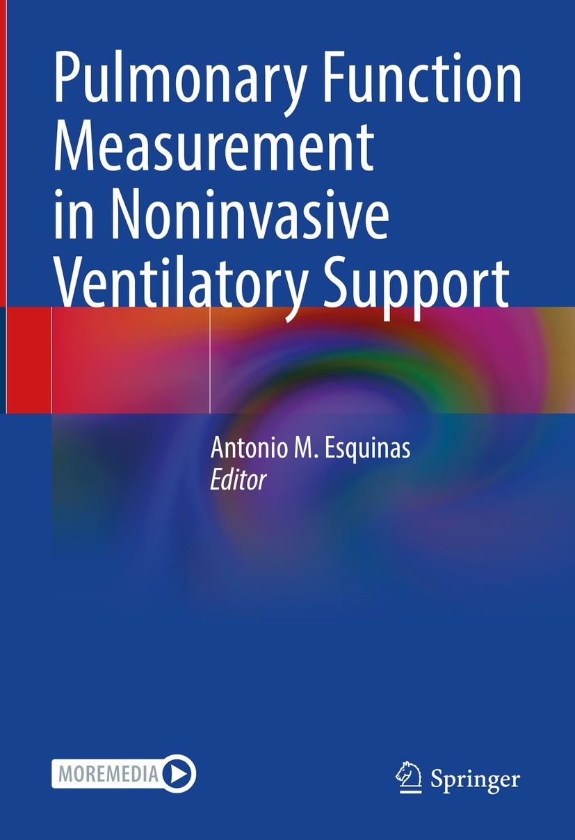 Titlebook: Pulmonary Function Measurement in Noninvasive Ventilatory Support; Antonio M. Esquinas Book 2021 The Editor(s) (if applicable) and The Aut Titlebook: Pulmonary Function Measurement in Noninvasive Ventilatory Support; Antonio M. Esquinas Book 2021 The Editor(s) (if applicable) and The Aut