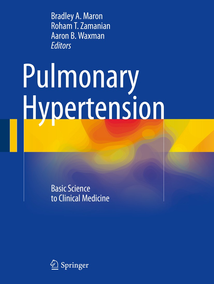 Titlebook: Pulmonary Hypertension; Basic Science to Cli Bradley A. Maron,Roham T. Zamanian,Aaron B. Waxman Book 2016 Springer International Publishing Titlebook: Pulmonary Hypertension; Basic Science to Cli Bradley A. Maron,Roham T. Zamanian,Aaron B. Waxman Book 2016 Springer International Publishing