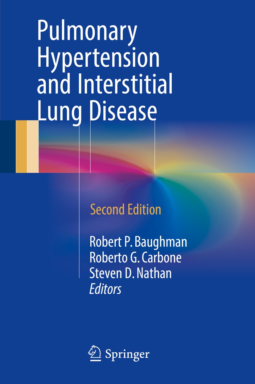 Titlebook: Pulmonary Hypertension and Interstitial Lung Disease; Robert P. Baughman,Roberto G. Carbone,Steven D. Na Book 2017Latest edition Springer Titlebook: Pulmonary Hypertension and Interstitial Lung Disease; Robert P. Baughman,Roberto G. Carbone,Steven D. Na Book 2017Latest edition Springer