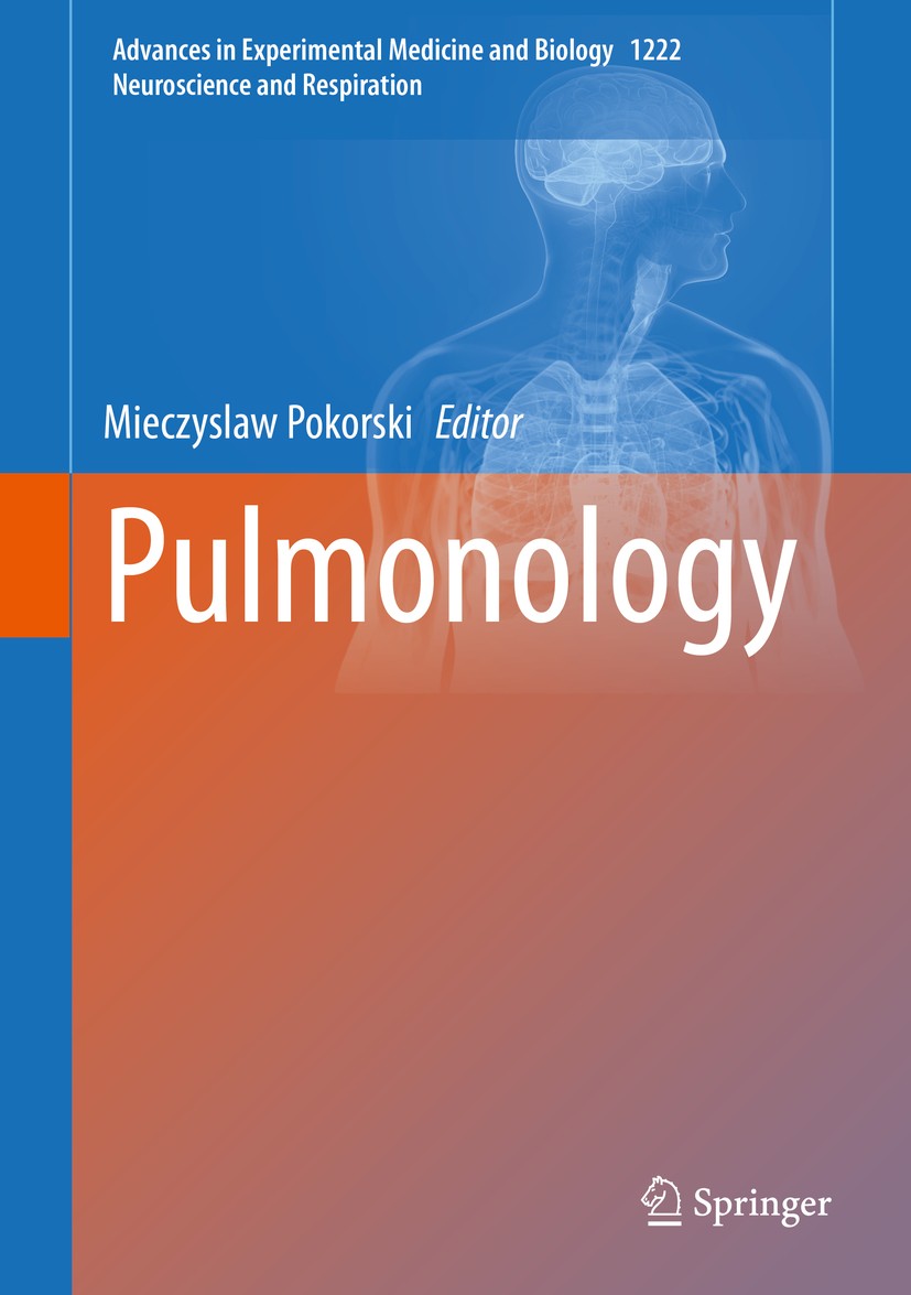 Titlebook: Pulmonology; Mieczyslaw Pokorski Book 2019 The Editor(s) (if applicable) and The Author(s), under exclusive license to Springer Nature Swi Titlebook: Pulmonology; Mieczyslaw Pokorski Book 2019 The Editor(s) (if applicable) and The Author(s), under exclusive license to Springer Nature Swi