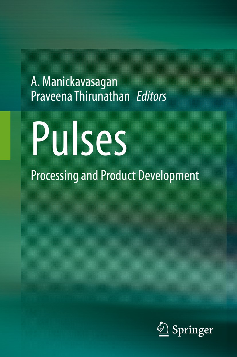Titlebook: Pulses; Processing and Produ A. Manickavasagan,Praveena Thirunathan Book 2020 Springer Nature Switzerland AG 2020 Pulses.legumes.plant prot Titlebook: Pulses; Processing and Produ A. Manickavasagan,Praveena Thirunathan Book 2020 Springer Nature Switzerland AG 2020 Pulses.legumes.plant prot
