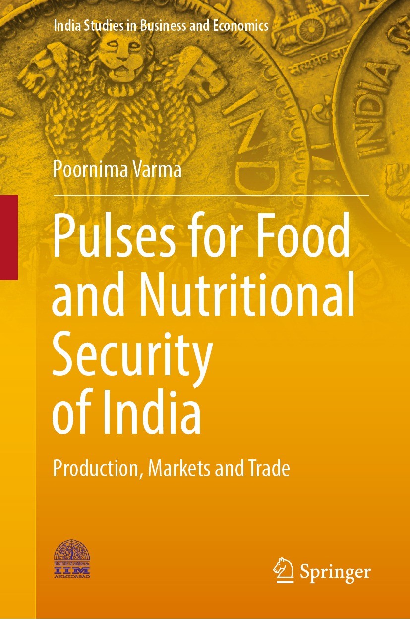 Titlebook: Pulses for Food and Nutritional Security of India; Production, Markets Poornima Varma Book 2022 Indian Institute of Management Ahmedabad 2 Titlebook: Pulses for Food and Nutritional Security of India; Production, Markets Poornima Varma Book 2022 Indian Institute of Management Ahmedabad 2
