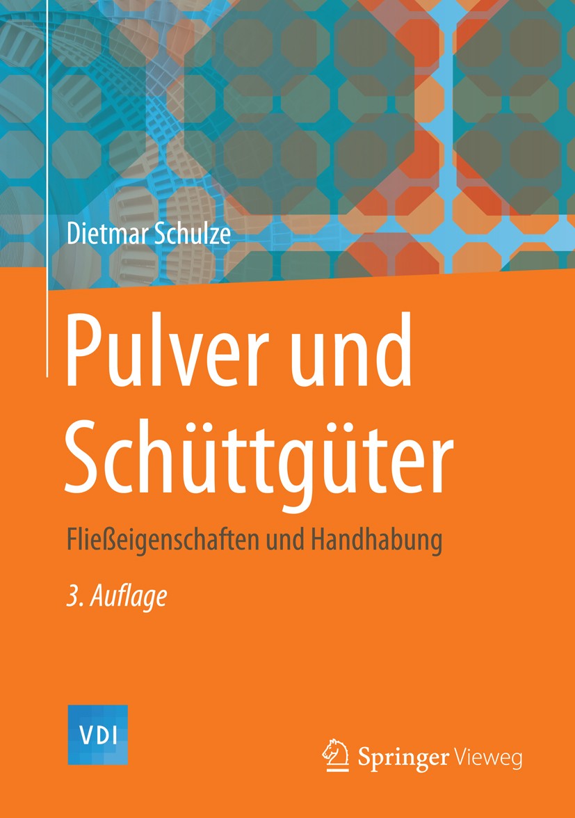 Titlebook: Pulver und Schüttgüter; Fließeigenschaften u Dietmar Schulze Book 20143rd edition Springer-Verlag Berlin Heidelberg 2014 Fließeigenschaften Titlebook: Pulver und Schüttgüter; Fließeigenschaften u Dietmar Schulze Book 20143rd edition Springer-Verlag Berlin Heidelberg 2014 Fließeigenschaften