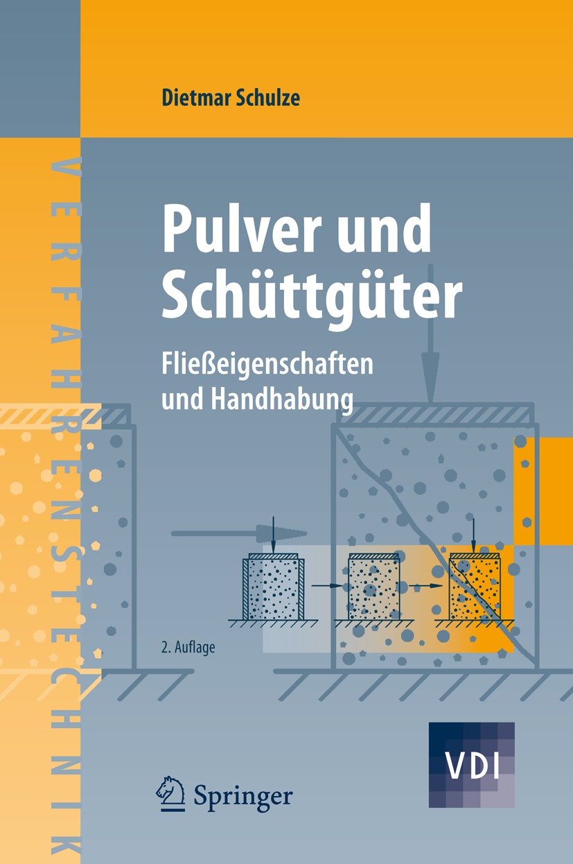 Titlebook: Pulver und Schüttgüter; Fließeigenschaften u Dietmar Schulze Book 20092nd edition Springer-Verlag Berlin Heidelberg 2009 Entwicklung.Fließe Titlebook: Pulver und Schüttgüter; Fließeigenschaften u Dietmar Schulze Book 20092nd edition Springer-Verlag Berlin Heidelberg 2009 Entwicklung.Fließe
