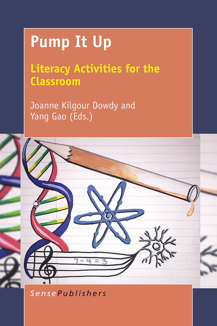 Titlebook: Pump It Up; Literacy Activities Joanne Kilgour Dowdy,Yang Gao Book 2016 SensePublishers-Rotterdam, The Netherlands 2016 literacy.multidisc Titlebook: Pump It Up; Literacy Activities Joanne Kilgour Dowdy,Yang Gao Book 2016 SensePublishers-Rotterdam, The Netherlands 2016 literacy.multidisc