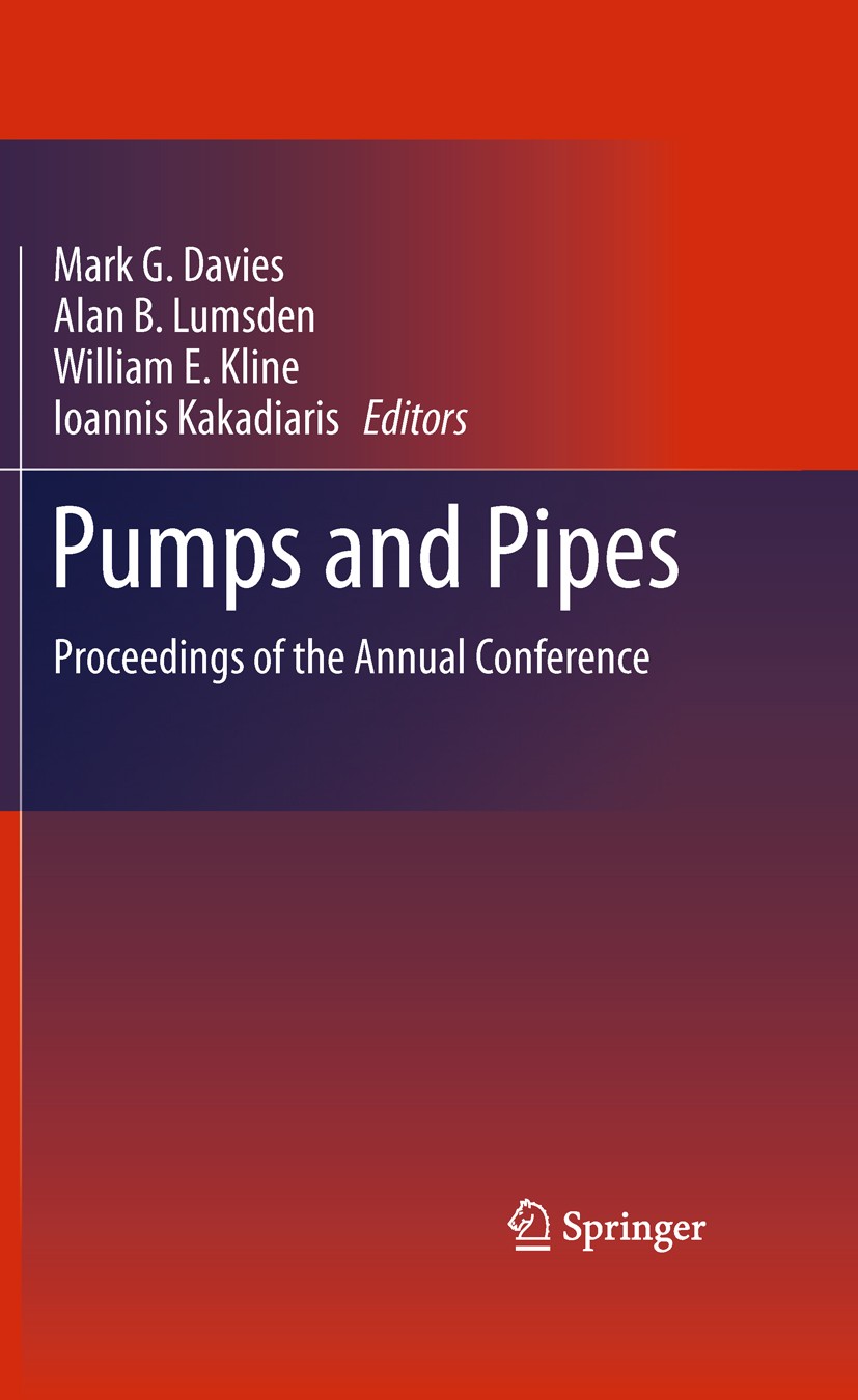 Titlebook: Pumps and Pipes; Proceedings of the A Mark G. Davies,Alan B. Lumsden,Ioannis Kakadiaris Conference proceedings 2011 Springer Science+Busine Titlebook: Pumps and Pipes; Proceedings of the A Mark G. Davies,Alan B. Lumsden,Ioannis Kakadiaris Conference proceedings 2011 Springer Science+Busine