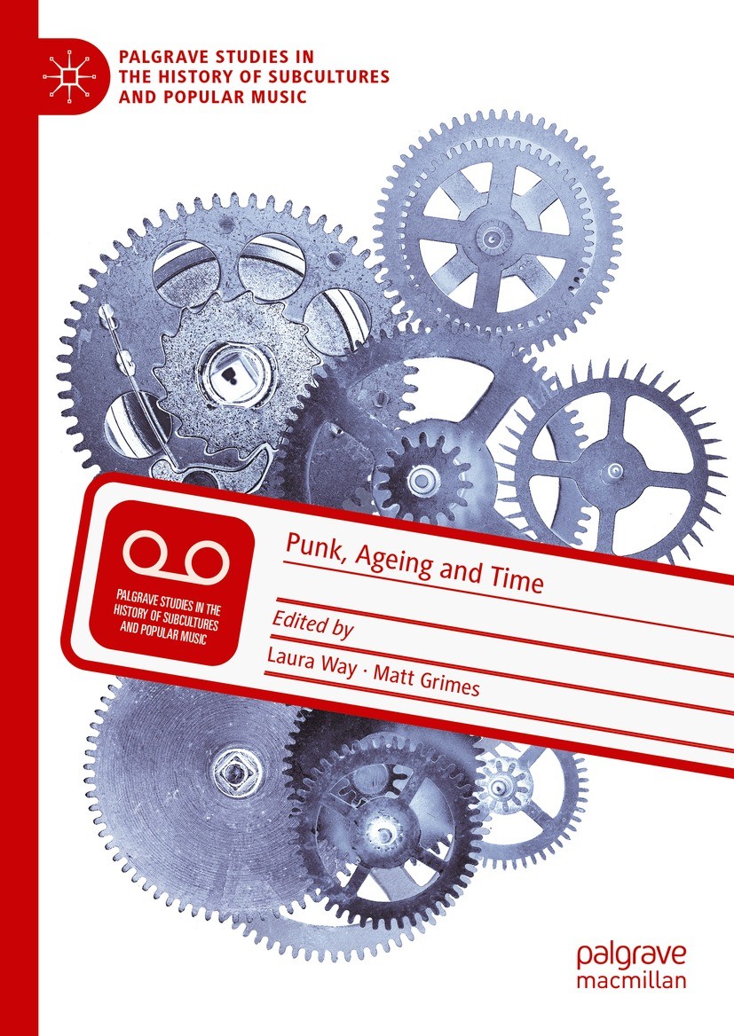 Titlebook: Punk, Ageing and Time; Laura Way,Matt Grimes Book 2024 The Editor(s) (if applicable) and The Author(s), under exclusive license to Springe Titlebook: Punk, Ageing and Time; Laura Way,Matt Grimes Book 2024 The Editor(s) (if applicable) and The Author(s), under exclusive license to Springe