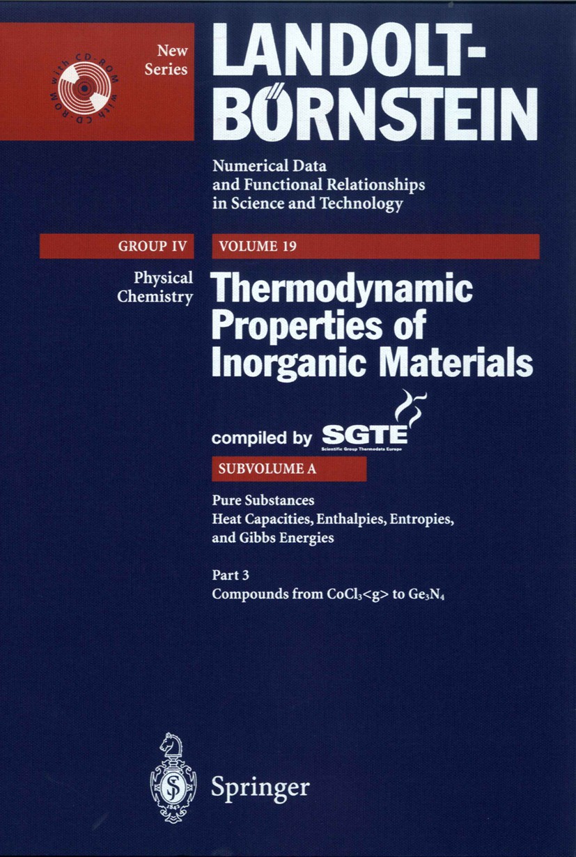Titlebook: Pure Substances. Part 3 _ Compounds from CoCl3_g to Ge3N4; Lehrstuhl für Theoretische Hüttenkunde,Rheinisch-W Book 2000Latest edition Spri Titlebook: Pure Substances. Part 3 _ Compounds from CoCl3_g to Ge3N4; Lehrstuhl für Theoretische Hüttenkunde,Rheinisch-W Book 2000Latest edition Spri