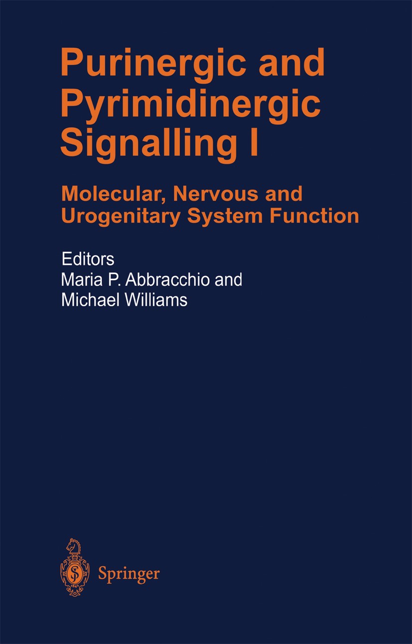Titlebook: Purinergic and Pyrimidinergic Signalling; Molecular, Nervous a Maria Pia Abbracchio,Michael Williams Book 2001 Springer-Verlag Berlin Heide Titlebook: Purinergic and Pyrimidinergic Signalling; Molecular, Nervous a Maria Pia Abbracchio,Michael Williams Book 2001 Springer-Verlag Berlin Heide