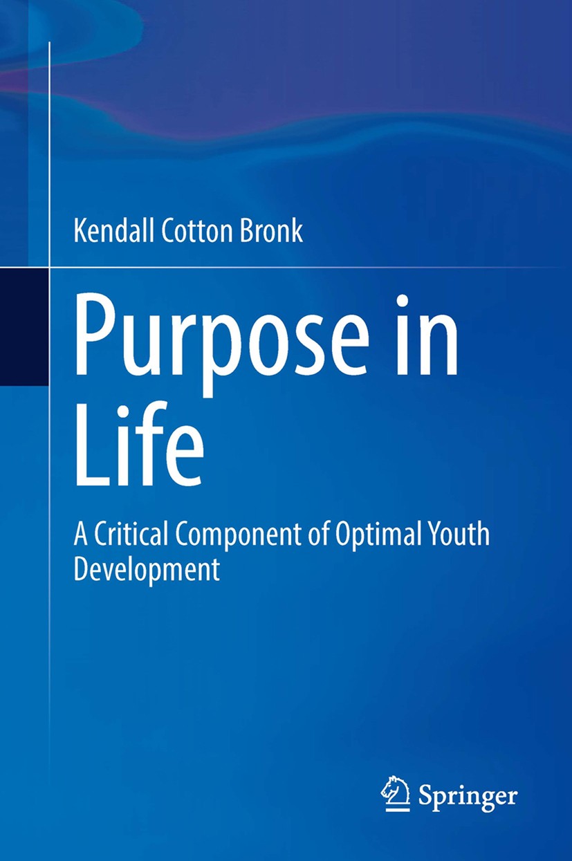 Titlebook: Purpose in Life; A Critical Component Kendall Cotton Bronk Book 2014 Springer Science+Business Media Dordrecht 2014 Adulthood and Life Purp Titlebook: Purpose in Life; A Critical Component Kendall Cotton Bronk Book 2014 Springer Science+Business Media Dordrecht 2014 Adulthood and Life Purp