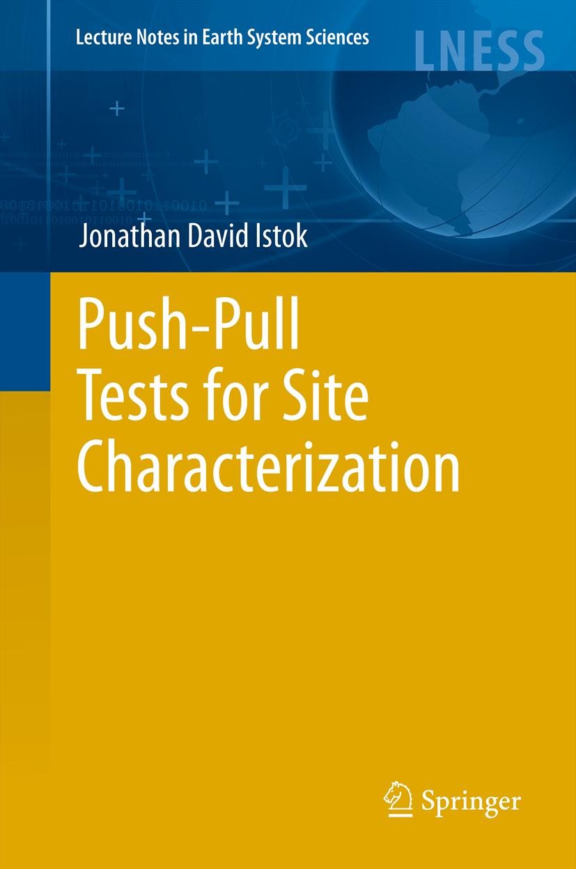 Titlebook: Push-Pull Tests for Site Characterization; Jonathan David Istok Book 2013 Springer-Verlag Berlin Heidelberg 2013 Aquifer Testing.Hydrogeol Titlebook: Push-Pull Tests for Site Characterization; Jonathan David Istok Book 2013 Springer-Verlag Berlin Heidelberg 2013 Aquifer Testing.Hydrogeol