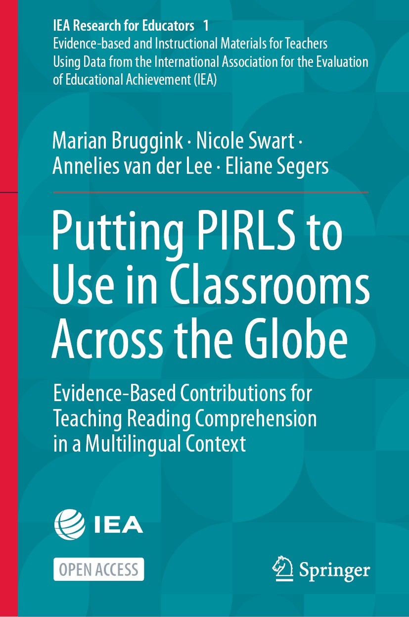 Titlebook: Putting PIRLS to Use in Classrooms Across the Globe; Evidence-Based Contr Marian Bruggink,Nicole Swart,Eliane Segers Book‘‘‘‘‘‘‘‘ 2022 Inte Titlebook: Putting PIRLS to Use in Classrooms Across the Globe; Evidence-Based Contr Marian Bruggink,Nicole Swart,Eliane Segers Book‘‘‘‘‘‘‘‘ 2022 Inte