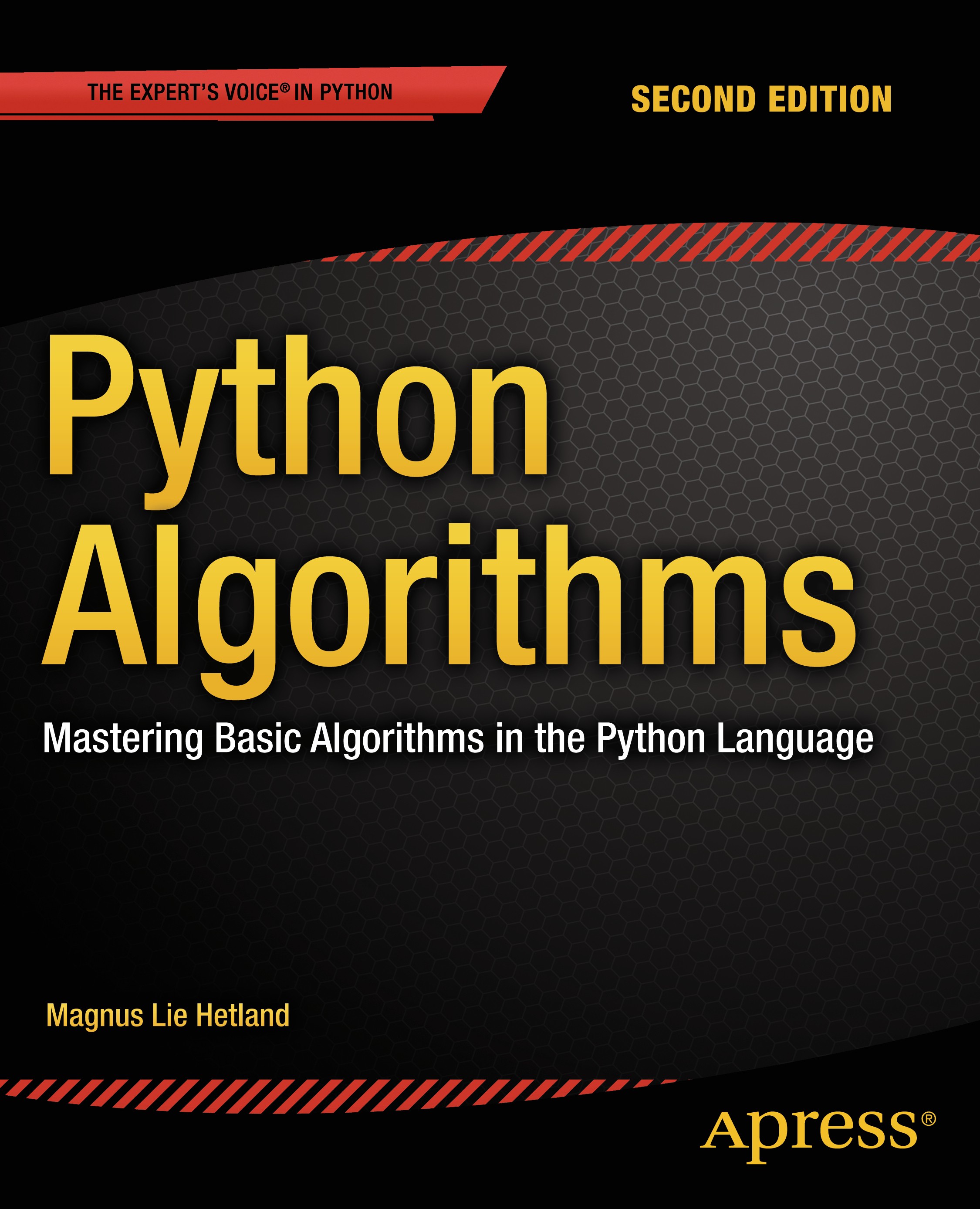 Titlebook: Python Algorithms; Mastering Basic Algo Magnus Lie Hetland Book 2014Latest edition Magnus Lie Hetland 2014 Titlebook: Python Algorithms; Mastering Basic Algo Magnus Lie Hetland Book 2014Latest edition Magnus Lie Hetland 2014