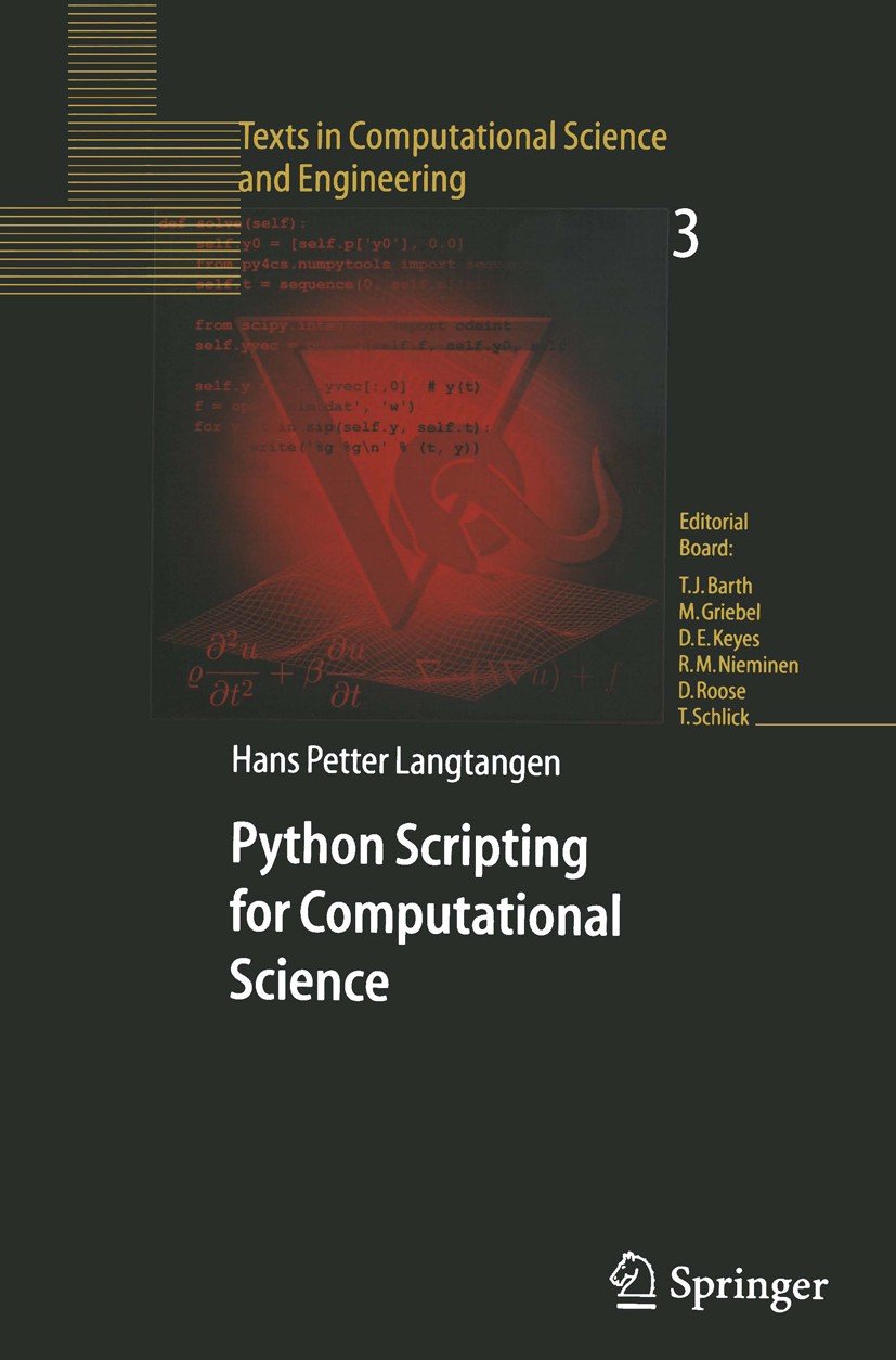Titlebook: Python Scripting for Computational Science; Hans Petter Langtangen Textbook 20041st edition Springer-Verlag Berlin Heidelberg 2004 C++ pro Titlebook: Python Scripting for Computational Science; Hans Petter Langtangen Textbook 20041st edition Springer-Verlag Berlin Heidelberg 2004 C++ pro