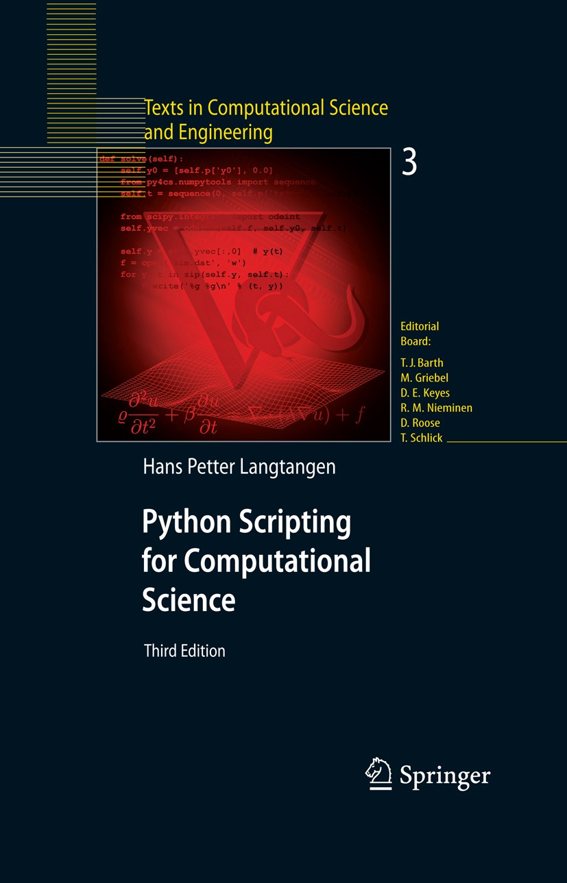 Titlebook: Python Scripting for Computational Science; Hans Petter Langtangen Textbook 2008Latest edition Springer-Verlag Berlin Heidelberg 2008 C pr Titlebook: Python Scripting for Computational Science; Hans Petter Langtangen Textbook 2008Latest edition Springer-Verlag Berlin Heidelberg 2008 C pr