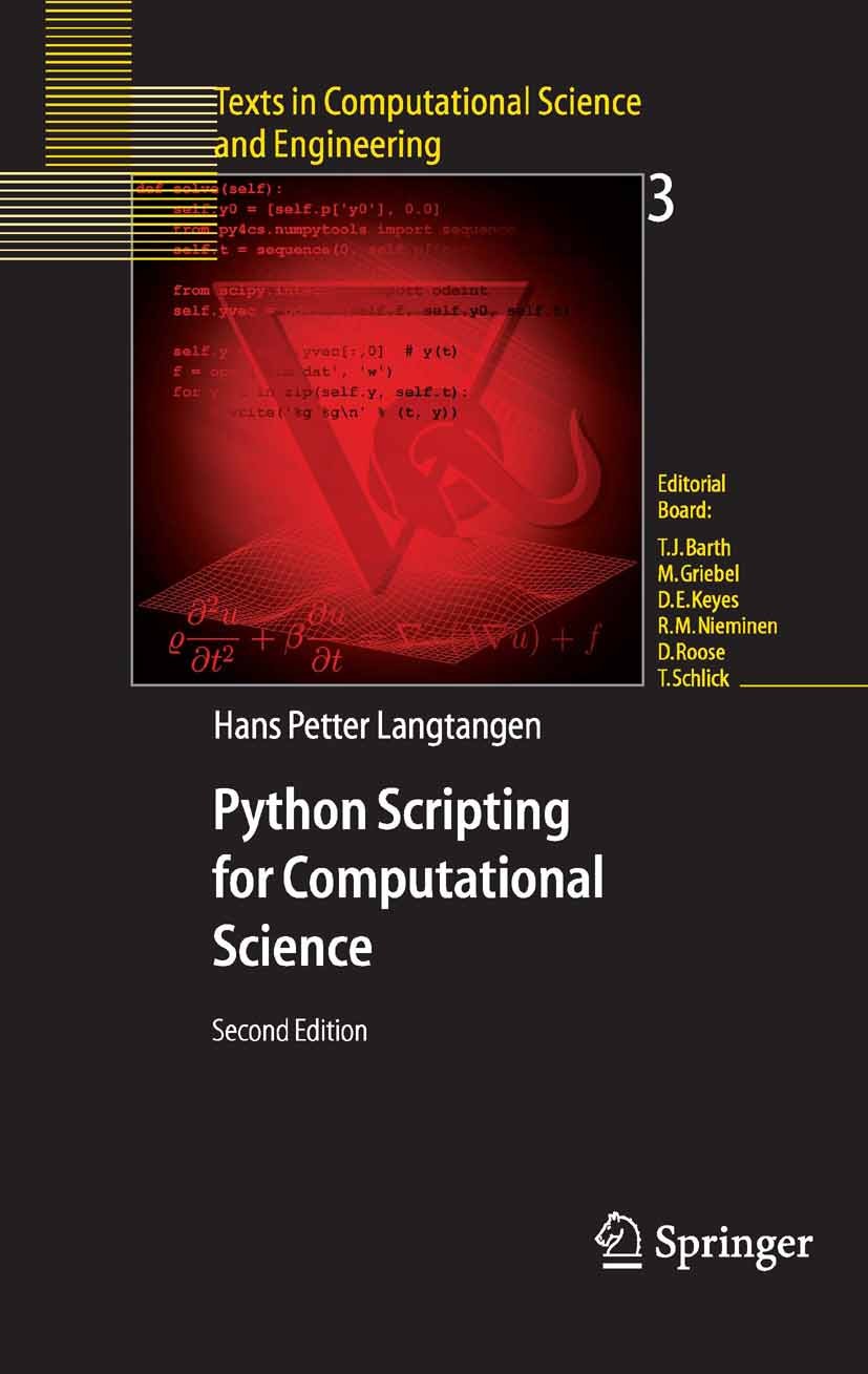Titlebook: Python Scripting for Computational Science; Hans Petter Langtangen Textbook 20062nd edition Springer-Verlag Berlin Heidelberg 2006 C++ pro Titlebook: Python Scripting for Computational Science; Hans Petter Langtangen Textbook 20062nd edition Springer-Verlag Berlin Heidelberg 2006 C++ pro